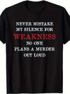 I'not weak because I'silent- Humorous Quote T-shirt | S-3XL, Unisex, Short Sleeve, Printed, Round Neck, Suitable All Seasons, Vintage Style, Regular Fit, Casual Style, Slight Stretch Fabric