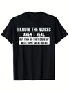 Plus Size - I Understand Those Voices Don'T Actually Exist. Humorous T-Shirt, Featuring a Retro, Quirky Humor Style, Printed with Slogans about Mental Health Issues. Suitable for Casual And Outdoor Wear, Available in Larger S